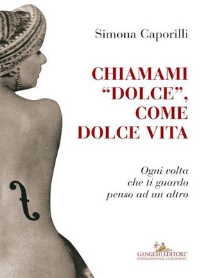 cover image of Chiamami dolce, come dolce vita
